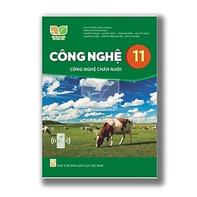 Sách giáo khoa Công Nghệ 11- Công nghệ Chăn Nuôi- Kết Nối Tri Thức Với Cuộc Sống (Kèm Nilon bọc Sách) - Chà