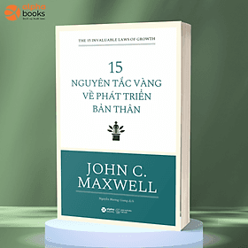 John C.Maxwell15 nguyên tắc vàng về phát triển bản thân - Bản Quyền - 