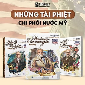 Sách Những Tài Phiệt Chi Phối Kinh Tế Mỹ Napoleon Của Phố Wall, Vua Thép, Vua Dầu Mỏ Đại Tư Bản Mỹ
