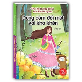 Sách Nhật Ký Trưởng Thành Cúa Đứa Trẻ Ngoan - Dũng Cảm Đối Mặt Với Khó Khăn - Minh Minh
