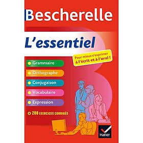 Sách tham khảo tiếng Pháp: Bescherelle L'Essentiel - Tout-En-Un Sur La Langue Francaise - Editions Hatier