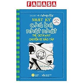 Song Ngữ Việt - Anh - Diary Of A Wimpy Kid - Nhật Ký Chú Bé Nhút Nhát - Tập 12: Chuyến Đi Bão Táp - The Getaway