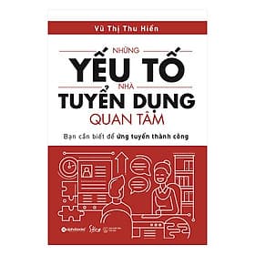 Sách Những Yếu Tố Nhà Tuyển Dụng Quan Tâm - Nha Nha