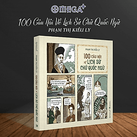 Sách - 100 Câu Hỏi Về Lịch Sử Chữ Quốc Ngữ - Phạm Thị Kiều Ly - Minh Minh