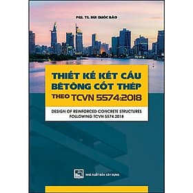 Thiết Kế Kết Cấu Bê Tông Cốt Thép Theo TCVN 55742018 (XD) - Theo Theobald