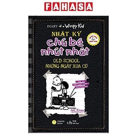 Song Ngữ Việt - Anh - Diary Of A Wimpy Kid - Nhật Ký Chú Bé Nhút Nhát: Những Ngày Xưa Cũ - Old School - Việt An