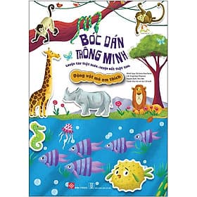 Sách Bóc Dán Thông Minh - Luyện Tay Thật Khéo, Luyện Mắt Thật Tinh - Động Vật Mà Em Thích - Minh Minh