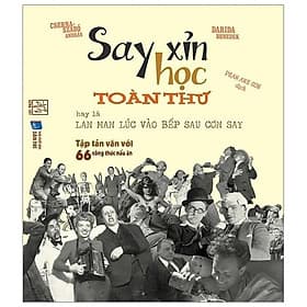 Sách Say xỉn học toàn thư hay là lan man lúc vào bếp sau cơn say - Công Ty TNHH Văn Hóa Đông Tây
