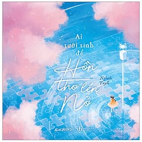 Ai Tưới Tình Để Hồn Thơ Lén Nở - Việt Lê