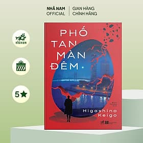 Phố tan màn đêm (Higashino Keigo) - Nhã Nam Official - Nhã Nam