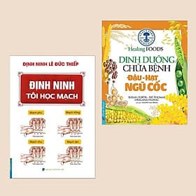 Combo Sách Chăm Sóc Sức Khỏe Hấp Dẫn: Định Ninh Tôi Học Mạch + Dinh Dưỡng Chữa Bệnh - Đậu, Hạt Ngũ Cốc - Hạ