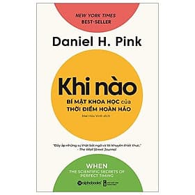 Sách Khi Nào - Bí Mật Khoa Học Của Thời Điểm Hoàn Hảo - Khoa