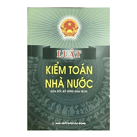 Sách Luật kiểm toán nhà nước ( SĐ, BS năm 2019) - Nhã Nam