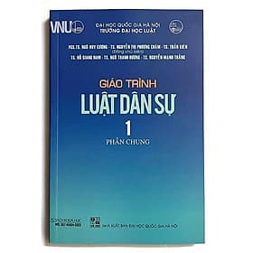 Giáo Trình Luật Dân Sự Tập 1 - Phần Chung (PGS.TS. Ngô Huy Cương) - 