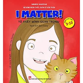 Kĩ Năng Nhận Thức, Quản Lý Bản Thân - Tớ Thấy Mình Quan Trọng - NXB Phụ Nữ - Minh