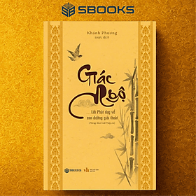 Giác Ngộ: Lời Phật Dạy về Con Đường Giải Thoát - SBOOKS - Sbook