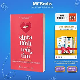 Chữa Lành Trái Tim - Dành Cho Bạn, Người Xứng Đáng Được Yêu Thương - MCBooks - Làn