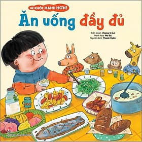 Sách Bé Khỏe Mạnh Hơn! - Ăn Uống Đầy Đủ - Kim Ân