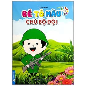 Bé Tô Màu Chú Bộ Đội - Cty TNHH TM&DV VH GD Phía Nam