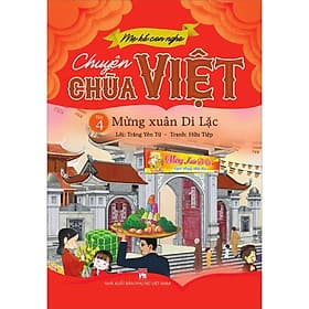 Sách Mẹ Kể Con Nghe Chuyện Chùa Việt Tập 4: : Mừng Xuân Di Lặc - Chuyện