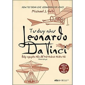 Sách Tư Duy Như Leonardo Da Vinci - 