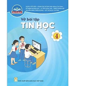 Sách Vở bài tập Tin Học 4- Chân Trời Sáng Tạo (Kèm Nilon bọc Sách) - Chà