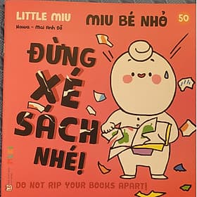 Sách Ehon Miu Bé Nhỏ Phần 4 Song Ngữ - Miu Bé Nhỏ Đừng Xé Sách Nhé - Nam Việt