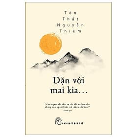 Sách Dặn Với Mai Kia… - Tôn Thất Nguyễn Thiêm