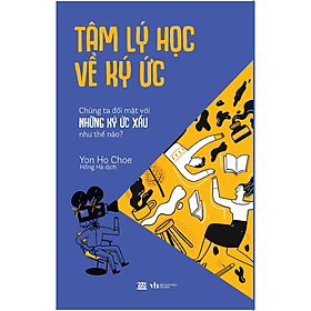Sách Tâm Lý Học Về Ký Ức (Yon Ho Choe) - 