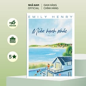 Miền hạnh phúc (Emily Henry) (Nhã Nam Official)