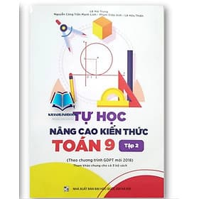 Tự học Nâng cao kiến thức Toán 9 - tập 1 + 2 (Kết nối tri thức) - Tri Thức