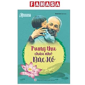 Tủ Sách Rèn Luyện Nhân Cách Sống - Trung Thu Cháu Nhớ Bác Hồ - Châu Sa