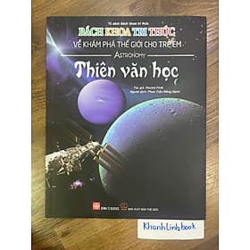 Bách Khoa Tri Thức Về Khám Phá Thế Giới Cho Trẻ Em - Thiên Văn Học - An Thi