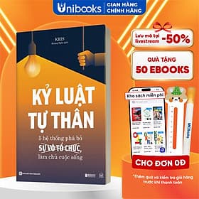 Kỷ Luật Tự Thân : 5 Hệ Thống Phá Bỏ Sự Vô Tổ Chức, Làm Chủ Cuộc Sống