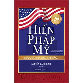 Sách Hiến Pháp Mỹ Được Làm Ra Như Thế Nào?
