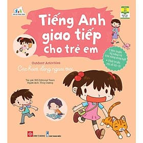 Sách Tiếng Anh Giao Tiếp Cho Trẻ Em - Outdoor Activities - Các Hoạt Động Ngoài Trời