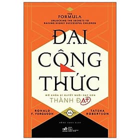 Sách Đại Công Thức - Mở Khóa Bí Quyết Nuôi Dạy Con Thành Đạt - Khoa