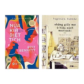 Combo sách 2 cuốn Tiểu thuyết: Nửa Kia Biệt Tích + Những Giấc Mơ Ở Hiệu Sách Morisaki