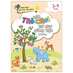 Sách Các Trò Chơi Tư Duy Sáng Tạo (3 -4 Tuổi) - Tư Lan