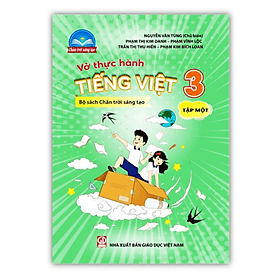 Vở thực hành Tiếng Việt 3 - tập 1 (Bộ sách Chân trời sáng tạo) - Chà