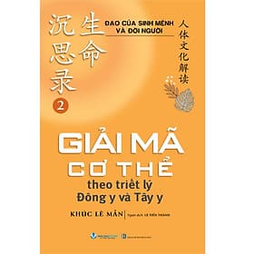 Giải Mã Cơ Thể Theo Triết Lý Đông Y và Tây Y - Theo Theobald