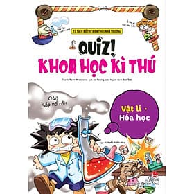 Quiz! Khoa Học Kì Thú: Vật Lí - Hóa Học - Thu