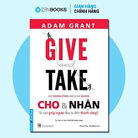 Give And Take Cho Và Nhận - Adam Grant - 