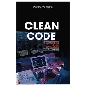 Clean Code - Mã Sạch Và Con Đường Trở Thành Lập Trình Viên Giỏi (Tác Giả Nguyễn Văn Trung) - Tri Thức Trẻ