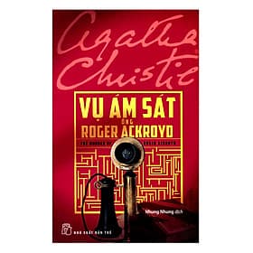 Sách Agatha Christie - Vụ Ám Sát Ông Roger Ackroyd (Tái Bản)