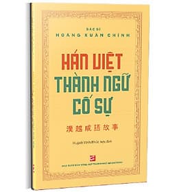 Hán Việt Thành Ngữ Cố Sự - Việt Hà