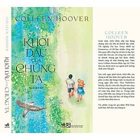 Khởi đầu của chúng ta (Colleen Hoover) (Nhã Nam Offcial) - Nhã Nam