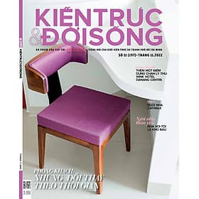 Tạp chí Kiến Trúc và Đời Sống số 197 (Tháng 11.2022) - Phòng khách: Những thay đổi theo thời gian - G