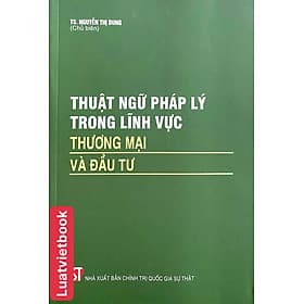Thuật Ngữ Pháp Lý Trong Lĩnh Vực Thương Mại và Đầu Tư - Linh
