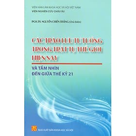 Các Trào Lưu Tư Tưởng Trong Thế Giới Hiện Nay Và Tầm Nhìn Đến Giữa Thế Kỷ 21